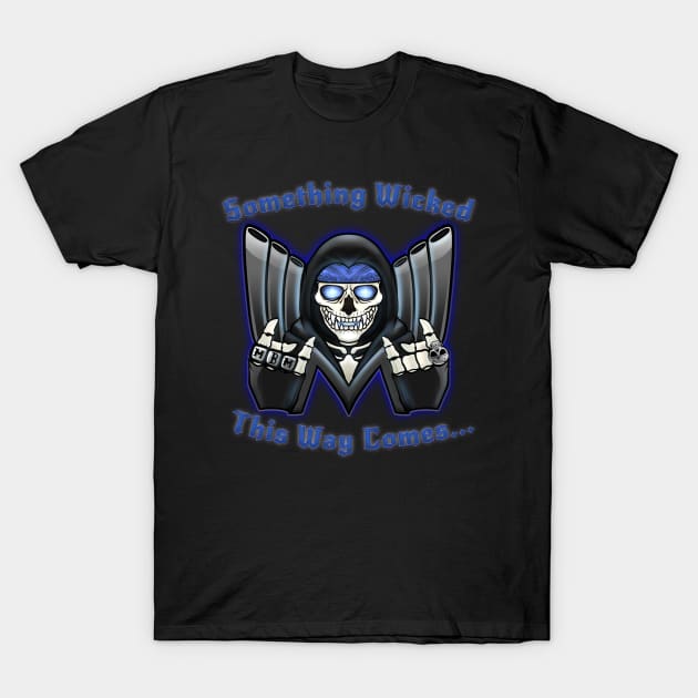 Something Wicked This Way Comes T-Shirt by MadBikerMax_